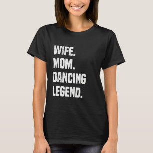 T-shirt Épouse Vintage Maman Légende de la Danse Drôle Rét