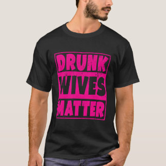 T-shirt Épouses ivres Matière Drôle Boire Bar Épouse Hoppi