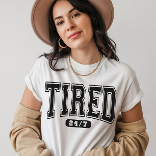 T-shirt épuisé 24h/24 et 7j/7 – T-shirt drôle avec