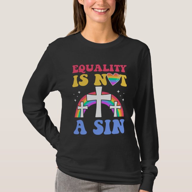 T-shirt Equality Is Not A Sin Gay Christian Ally Jesus Cro (Devant)