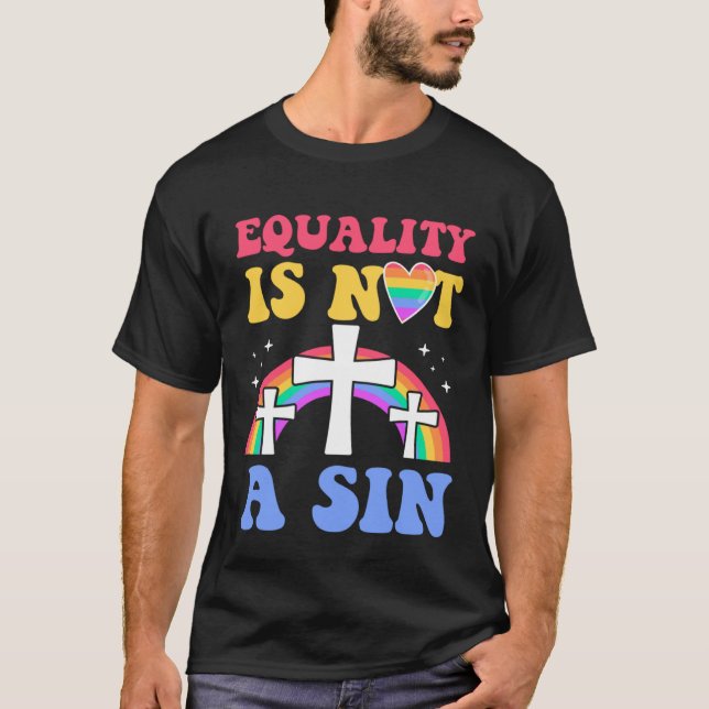 T-shirt Equality Is Not A Sin Gay Christian Ally Jesus Cro (Devant)