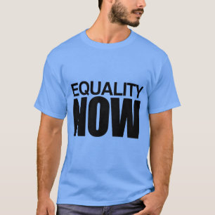 T-shirt EQUALITY NOW -.png