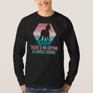T-shirt Équestre Il n'y a pas de pleurage en équitation 1