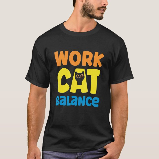 T-shirt Équilibre de chat de travail pour chat  2 (Devant)