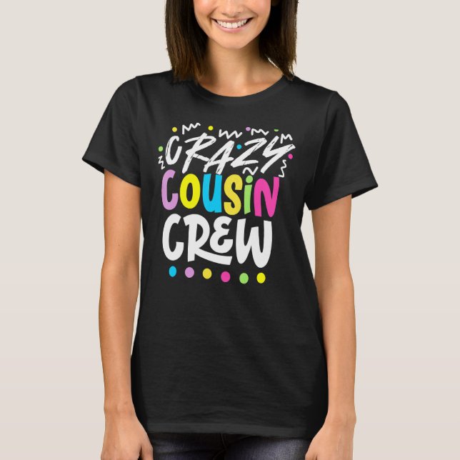 T-shirt Équipage Crazy Cousin (Devant)