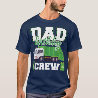 T-shirt Équipage d'anniversaire de papa Camion poubelle Fa