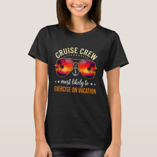 T-shirt Équipage de croisière le plus susceptible de faire
