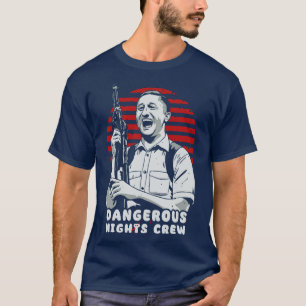 T-shirt Équipage des nuits dangereuses Je pense que vous d