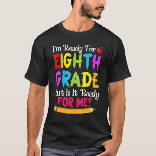 T-shirt Équipe 8E Année Prêt Pour 8E Année Est Prêt