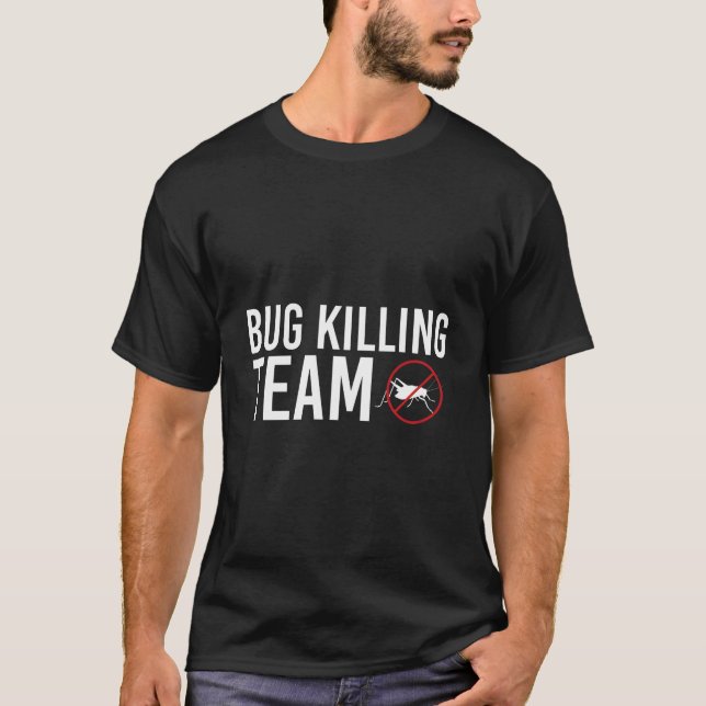 T-shirt Équipe Bug Ing Exterminateur Lutte Antiparasitaire (Devant)