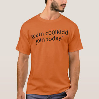 T-shirt Équipe C00lkidd Rejoignez aujourd'hui Citation drô