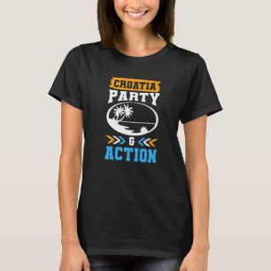 T-shirt Équipe d'action de fête Croatie Hrvatska Citation