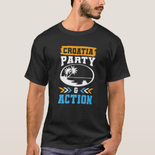 T-shirt Équipe d'action de fête Croatie Hrvatska Citation