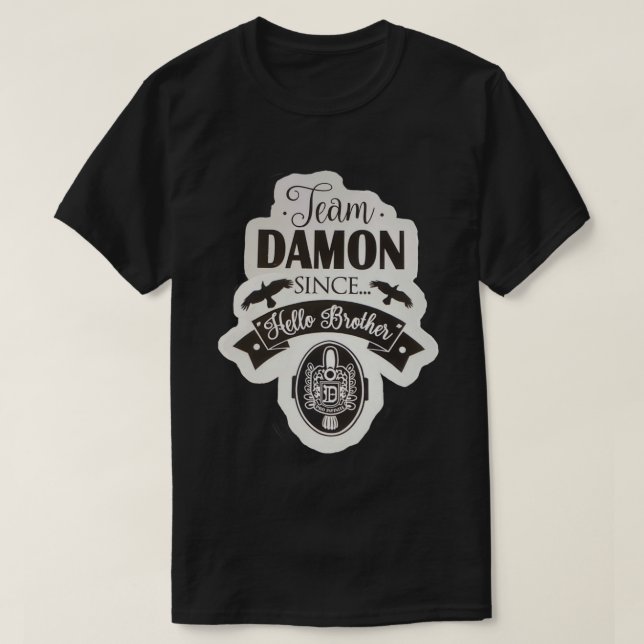 T-shirt Équipe Damon depuis bonjour frère (Design devant)