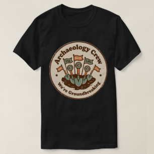 T-shirt Équipe d'archéologie Équipe de fouille amusante