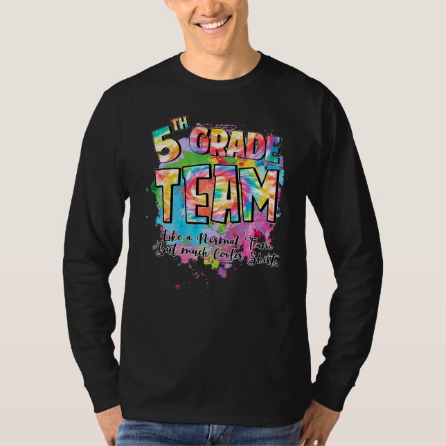 T-shirt Équipe de 5e année Comme une équipe normale, mais  (Devant)