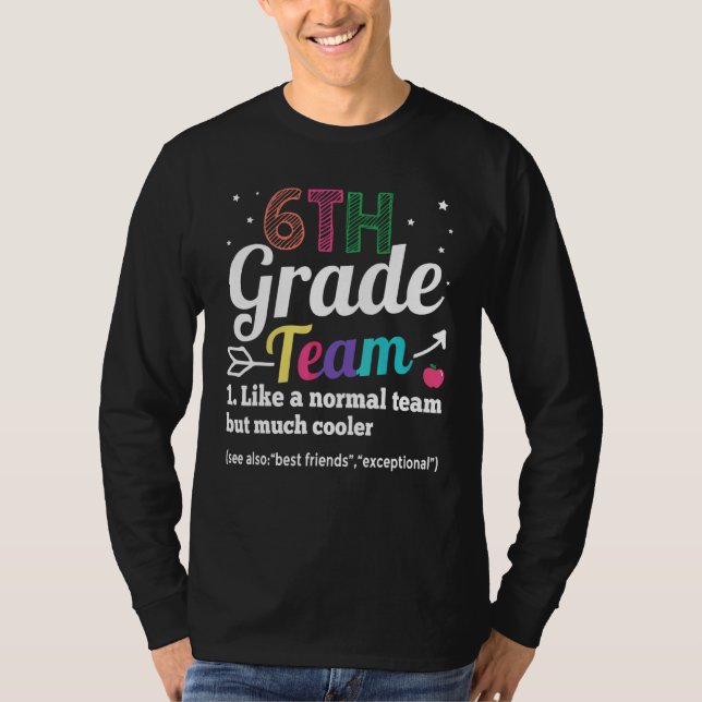 T-shirt Équipe de 6e année comme une équipe normale mais b (Devant)