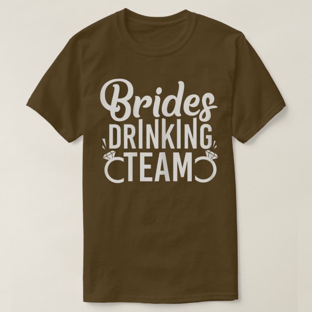 T-shirt Équipe de boisson de mariée féminine enterrement d (Design devant)