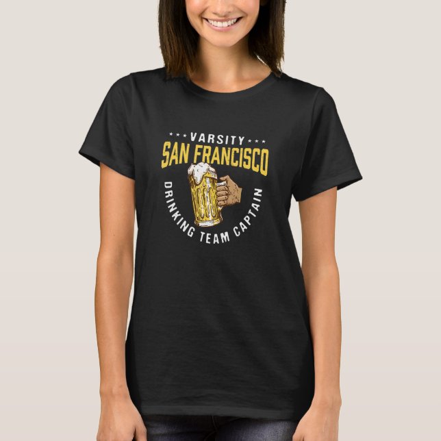 T-shirt Équipe de boisson de San Francisco Capitaine Funny (Devant)