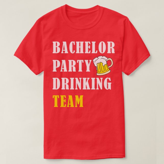T-shirt Équipe de boisson d'enterrement de vie de garçon 6 (Design devant)