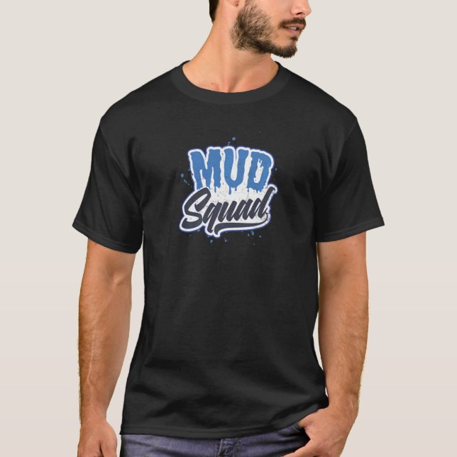 T-shirt Équipe de boue tenue coulée de boue (Devant)