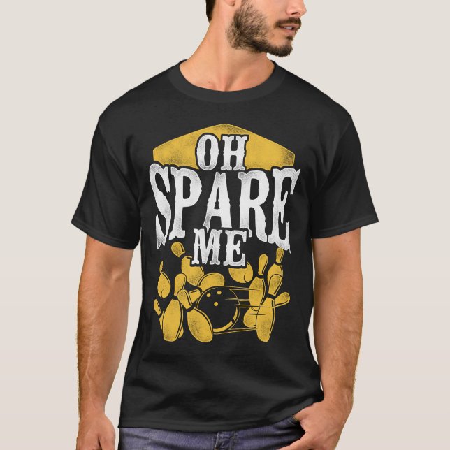 T-shirt Équipe de bowling Oh Spare Me Pun (Devant)