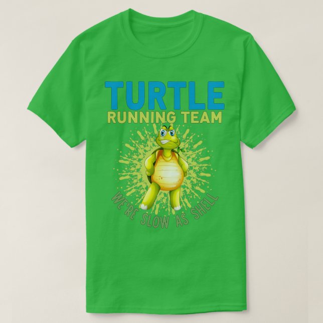 T-shirt Équipe De Coureurs De Tortues Lente Pendant Que Le (Design devant)