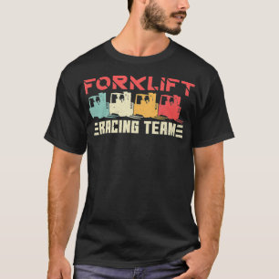 T-shirt Équipe De Course De Forklifts Conducteur De Forkli