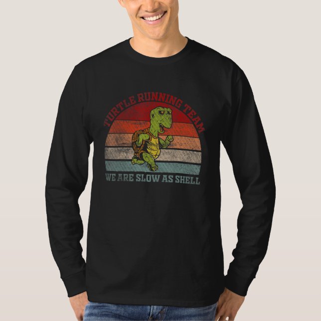 T-shirt Équipe de course de tortue   Nous sommes lents com (Devant)