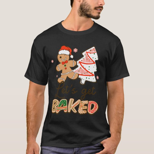 T-shirt Équipe de cuisson de biscuits Let's Get Baked Fun  (Devant)
