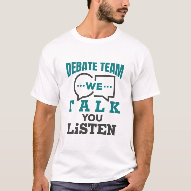 T-shirt Équipe de débat Nous parlons Vous écoutez (Devant)