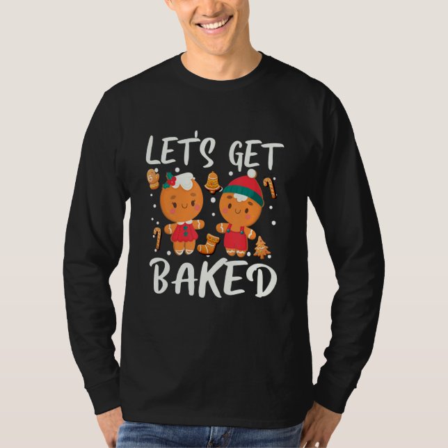 T-shirt Équipe de fabrication de biscuits Let's Get Baked  (Devant)