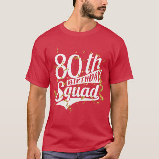 T-shirt Équipe de fête d'anniversaire 80 ans Cadeaux drôle