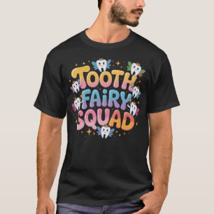 T-shirt Équipe de la fée des dents Dentiste Assistante den