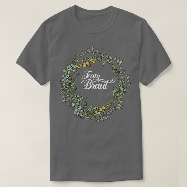 T-shirt Équipe de la mariée I Couronne florale Mariage Sty (Design devant)