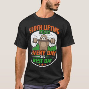 T-shirt Équipe de levage de paresseux drôle Chaque jour e