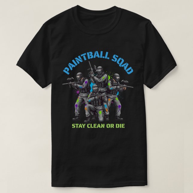 T-shirt Équipe de paintball "Restez Propres ou Mourez" (Design devant)