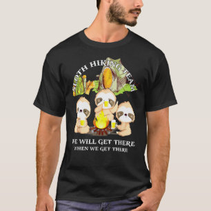 T-shirt Équipe de randonnée de paresseux drôle On arrivera