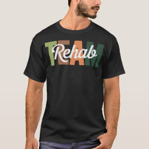 T-shirt Équipe de réadaptation Thérapie de réhabilitation