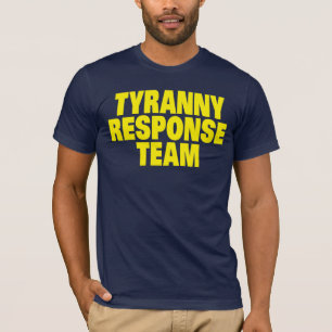 T-shirt Équipe de réponse de tyrannie