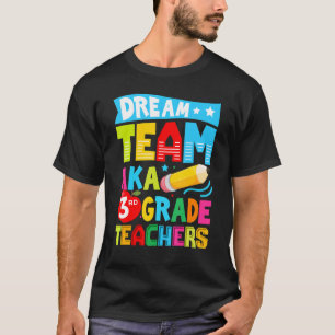 T-shirt Équipe de rêve Aka 3e classe Enseignants de l'équi