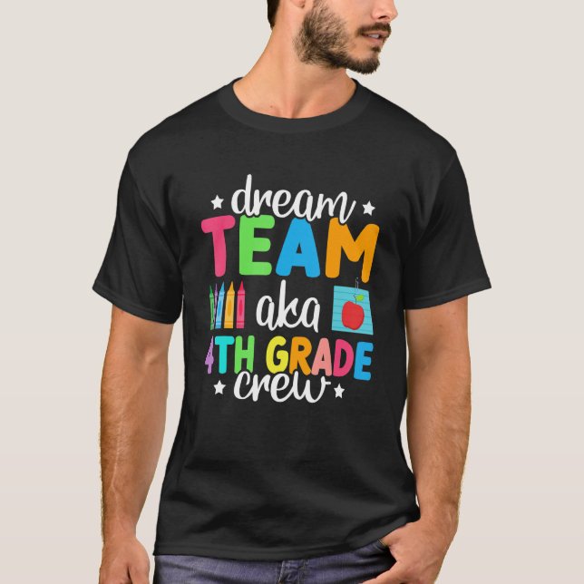 T-shirt Équipe de rêve Aka 4e année Enseignants d'équipage (Devant)