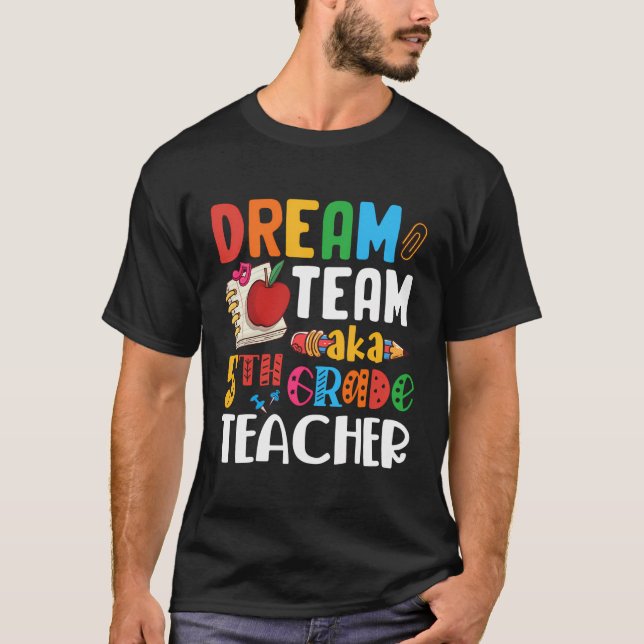 T-shirt Équipe De Rêve Aka Enseignant De 5E Année Enseigna (Devant)
