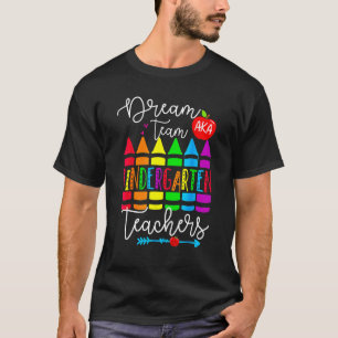 T-shirt Équipe De Rêve Aka Enseignante De La Maternelle Re