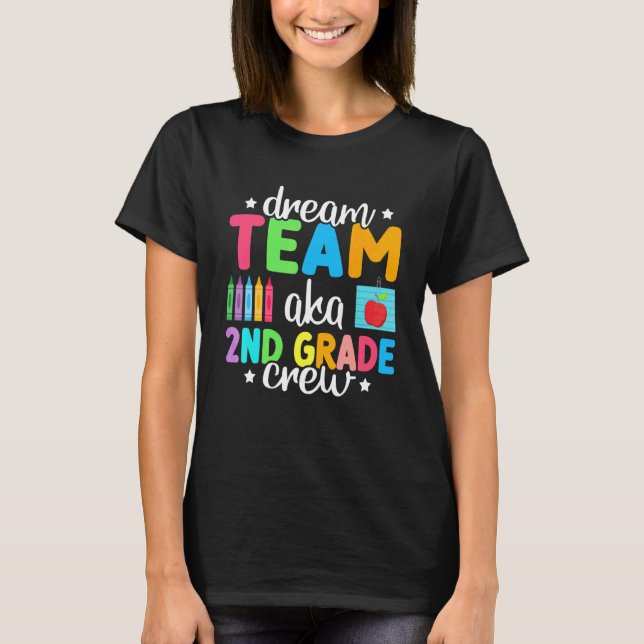 T-shirt Équipe de rêve aka Équipage de 2e année   Enseigna (Devant)