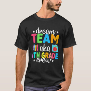 T-shirt Équipe de rêve aka équipage de 4e année  Enseignan