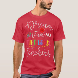 T-shirt Équipe de rêve Citation de troisième année Enseign