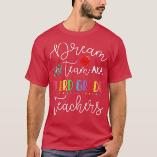 T-shirt Équipe de rêve Citation de troisième année Enseign
