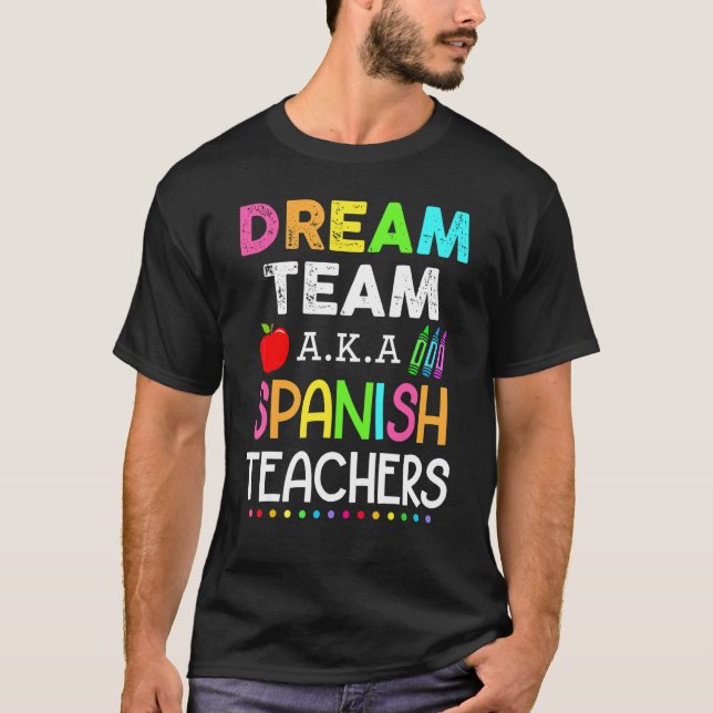 T-shirt Équipe de rêve des professeurs d'espagnol aka Prof (Devant)