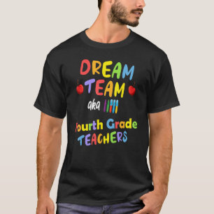 T-shirt Équipe de rêve enseignant de 4e année Retour école